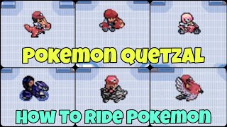 How To Ride Pokemon In Pokemon Quetzal [upl. by Abelard]