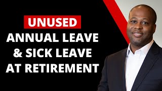 How Do Unused Annual Leave and Sick Leave Impact Federal Retirement [upl. by Semreh]