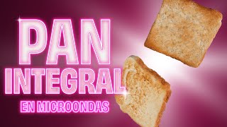 Pan integral en microondas  Recetas saludables [upl. by Anrahs545]