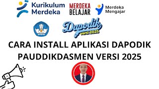 CARA INSTALL APLIKASI DAPODIK PAUDDIKDASMEN VERSI 2025 [upl. by Terej130]