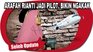 ARAFAH JADI PILOT SAAT LIBURAN [upl. by Nnairac]