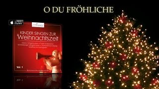 O du fröhliche  Kinderchor  Weihnachtslieder deutsch [upl. by Arrakat]