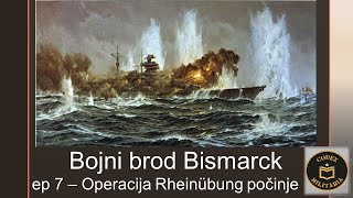 Bojni brod Bismarck ep 7  Operacija Rheinübung počinje [upl. by Ahsikat33]