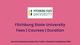 Fitchburg State University  USA  Courses  Tuition Fees  Duration [upl. by Sadowski]