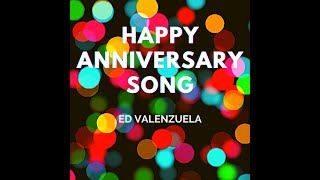 Happy Anniversary Song Original Version by Ed Valenzuela [upl. by Ielerol]