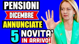 PENSIONI DICEMBRE 2024 👉 5 NOVITÀ  PARTICOLARITÀ IN ARRIVO con questa mensilità ✅ [upl. by Fromma]