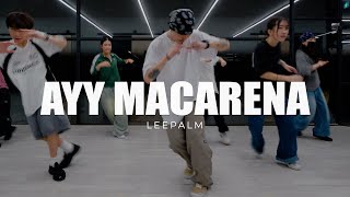 TYGA  Ayy Macarena  Leepalm Choreography [upl. by Wolfgang478]