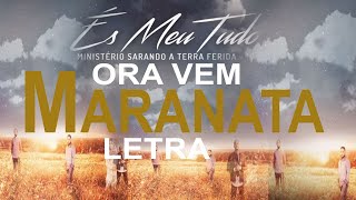 Ora vem Maranata Ministério Sarando a Terra Ferida Letra [upl. by Eibba234]