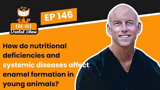 Ep 146 How do nutritional deficiencies affect enamel formation in young animals [upl. by Sadoff]