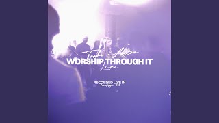 Worship Through It [upl. by Yrrol]