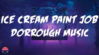 Dorrough Music  Ice Cream Paint Job Lyrics Video [upl. by Ruvolo]