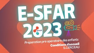 Préparation pré opératoire des enfants  Conditions daccueil  SCERCEAU  eSFAR 2023 [upl. by Three]