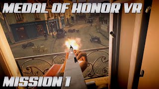 Medal of Honor VR Above and Beyond  Mission 1 Gameplay Walkthrough [upl. by Hoag]