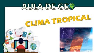 CLIMA TROPICAL no BRASIL  QUESTÕES  PAPO DE GE🌎 [upl. by Klinger514]