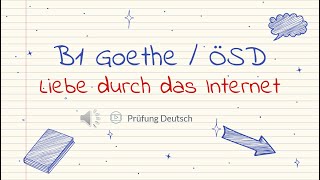 LIEBE durch das INTERNET  B1 Präsentation Goethe  ÖSD Zertifikat  Sprechen Teil 2 [upl. by Akcira]