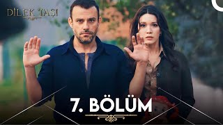 Dilek Taşı 7 Bölüm [upl. by Oek]