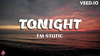 TONIGHT  FM Static Lyric Video  Music Lover23 [upl. by Sonafets]