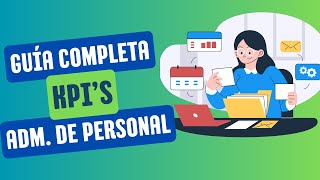 GUÍA COMPLETA KPIS ADMINISTRACIÓN DE PERSONAL [upl. by Aerdnaek]