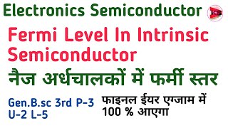 Fermi level in intrinsic semiconductor in hindi  electronic bsc final physics [upl. by Aneerahs941]