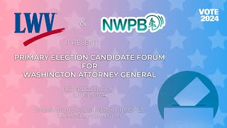 2024 Washington State Attorney General Candidate Forum  Presented by LWVWA and NWPB [upl. by Hogen]