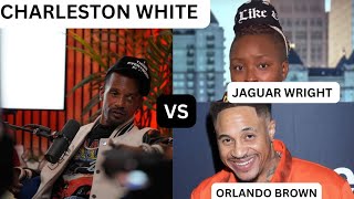 Charleston White speaks on Jaguar Wright and Orlando Brown [upl. by Bartholomeo]