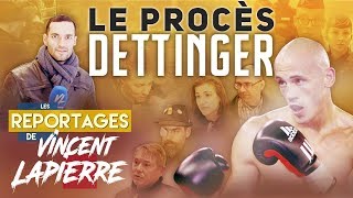 LE PROCÈS DETTINGER – Les Reportages de Vincent Lapierre [upl. by Caffrey549]