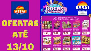 ASSAÍ ATACADISTA OFERTAS ATÉ 13102024 FOLHETO DOCES E GULOSEIMAS RJ [upl. by Ronoc]