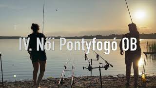 IV Női Pontyfogó OB 2024 augusztus 14 Neveztél már [upl. by Norej]