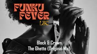 Block amp Crown  The Ghetto Original Mix [upl. by Gannie]