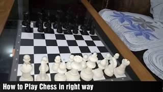 How to play chess in right way Chess khelne ka sahi tarika [upl. by Esinned]