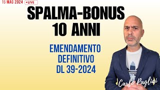 SpalmaBonus 10 anni DL 392024 retroattività con emendamento definito SLIDE [upl. by Enilorac]