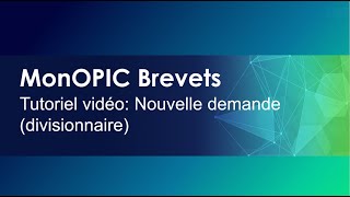 MonOPIC Brevets  Nouvelle demande divisionnaire [upl. by Iolande]