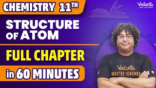 Structure of Atom Full Chapter in 60 Minutes  Class 11 Chemistry Chapter 2 One Shot  Rohit Chotai [upl. by Gerkman]