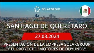 SOLARGROUP MEXICO FINALIZACION EVENTO EN QUEREATRO 27 MARZO [upl. by Aelanna]