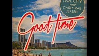 Carly Rae Jepsen amp Owl City  quotGood Timequot Lyrics [upl. by Yblok619]