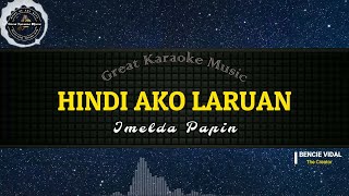 Hindi Ako Laruan KARAOKE Imelda Papin [upl. by Ringe34]