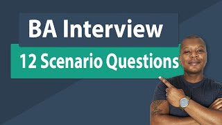 Business Analyst Interview Questions amp Answers  Scenario Based Questions [upl. by Cornela]