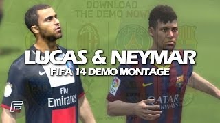 Lucas Moura amp Neymar Jr FIFA 14 Demo Montage [upl. by Aimas]