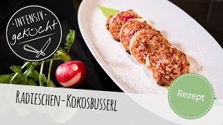 Radieschen Kokosbusserl  Intensiv gekocht Rezept [upl. by Panthea470]