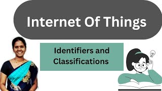 Identifiers and Classifications of identifiers in IOT  IOT in Telugu [upl. by Lunseth921]