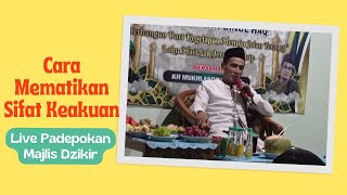 Live Padepokan Majlis Dzikir Noto Roso  Cara Mematikan Sifat Keakuan [upl. by Irmina]