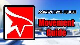 Mirrors Edge  The Movement Guide All Speedtech Explained [upl. by Picardi177]