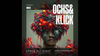 OCHS amp KLICK  DANCE ALL NIGHT  ORIGINAL [upl. by Drahsar482]