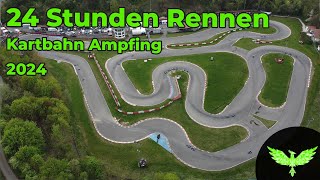 Kartbahn Ampfing  24 Stunden Rennen  2024 [upl. by Askari]