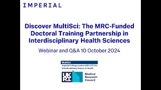 MultiSci MRC DTP at Imperial College London Webinar [upl. by Pearline522]