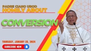 Fr Ciano Homily about CONVERSION  01252024 [upl. by Aimehs680]