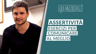 Assertività esercizi per comunicare al meglio [upl. by Michaeline]