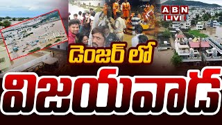 🔴LIVE డెంజర్ లో విజయవాడ  Vijayawada Floods  Heavy Rains in Vijayawada  Rains Alerts in AP  ABN [upl. by Heinrik569]