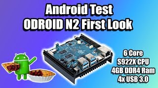 ODROID N2 First Look Amlogic S922X SBC  Overview And Android Test [upl. by Idolem]