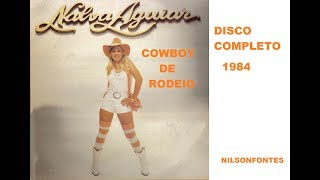 COWBOY DE RODEIO NALVA AGUIAR 1984 COMPLETO [upl. by Foote]